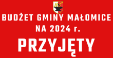 Budżet Gminy Małomice na 2024 r.  PRZYJĘTY !