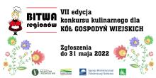 Trwa nabór do VII edycji ogólnopolskiego Konkursu dla Kół Gospodyń Wiejskich "Bitwa Regionów" edycja 2022